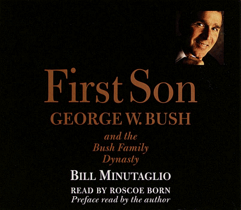 First Son George W. Bush and the Bush Family Dynasty Audio CD