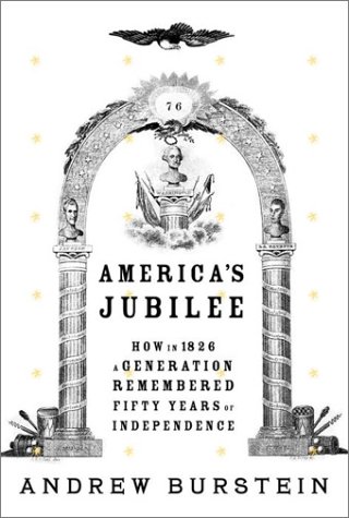 Beispielbild fr America's Jubilee : How in 1826 a Generation Remembered Fifty Years of Independence zum Verkauf von Better World Books