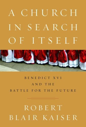 Stock image for A Church in Search of Itself: Benedict XVI and the Battle for the Future for sale by Wonder Book