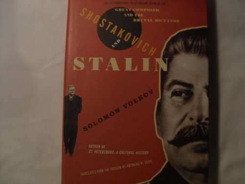 Stock image for Shostakovich and Stalin: The Extraordinary Relationship Between the Great Composer and the Brutal Dictator for sale by HPB-Red