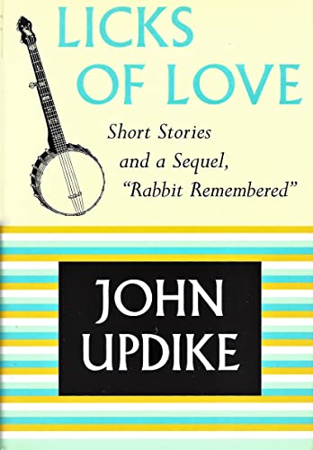 9780375411137: Licks of Love: Short Stories and a Sequel, Rabbit Remembered