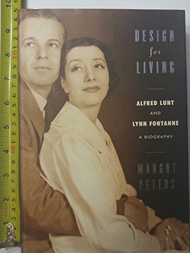 Stock image for Design for Living: Alfred Lunt and Lynn Fontanne for sale by SecondSale