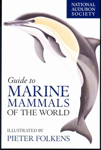 Stock image for National Audubon Society Guide to Marine Mammals of the World (National Audubon Society Field Guide) for sale by Half Price Books Inc.