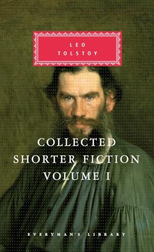 9780375411724: Collected Shorter Fiction of Leo Tolstoy, Volume I: Introduction by John Bayley: 1 (Everyman's Library Classics Series)