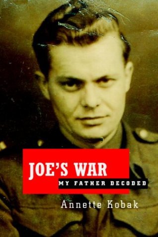 Imagen de archivo de Joe's War: My Father Decoded a la venta por BookHolders