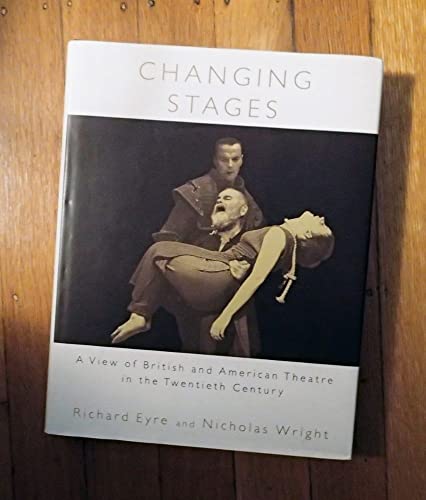 Imagen de archivo de Changing Stages : A View of British and American Theatre in the Twentieth Century a la venta por Better World Books