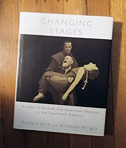 Stock image for Changing Stages: A View of British and American Theatre in the Twentieth Century for sale by Discover Books