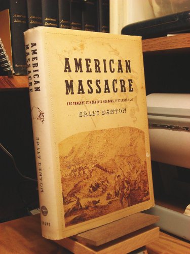 Imagen de archivo de American Massacre: The Tragedy at Mountain Meadows, September 1857 a la venta por HPB-Diamond