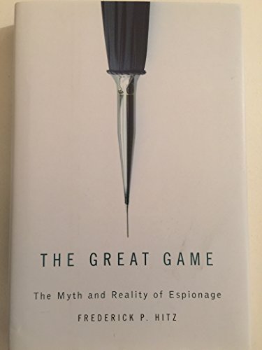 Stock image for The Great Game : The Myth and Reality of Espionage for sale by Better World Books