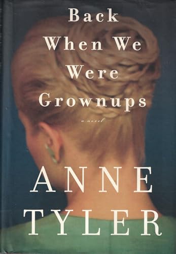 9780375412530: Back When We Were Grownups: A Novel