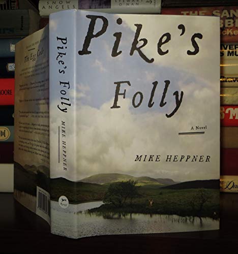Beispielbild fr Pike's Folly zum Verkauf von Better World Books: West