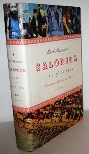 Stock image for Salonica, City of Ghosts: Christians, Muslims, and Jews, 1430-1950 for sale by ThriftBooks-Atlanta