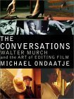 9780375413865: The Conversations: Walter Murch and the Art of Editing Film