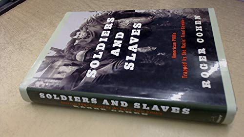 Imagen de archivo de Soldiers and Slaves: American POWs Trapped by the Nazis' Final Gamble a la venta por Jenson Books Inc