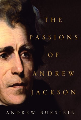 Beispielbild fr The Passions of Andrew Jackson zum Verkauf von Better World Books
