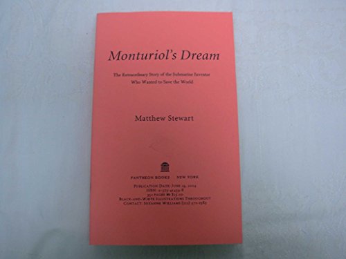 9780375414398: Monturiol's Dream: The Extraordinary Story of the Submarine Inventor Who Wanted to Save the World