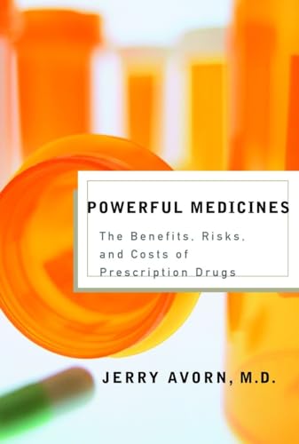Beispielbild fr Powerful Medicines: The Benefits, Risks, and Costs of Prescription Drugs zum Verkauf von a2zbooks