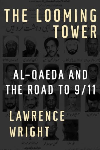 Imagen de archivo de The Looming Tower: Al-Qaeda and the Road to 9/11 a la venta por SecondSale