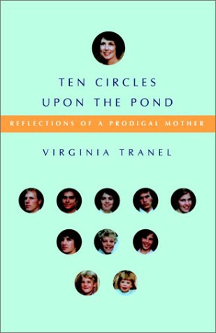 Stock image for Ten Circles Upon the Pond: Reflections of a Prodigal Mother for sale by Anderson Book