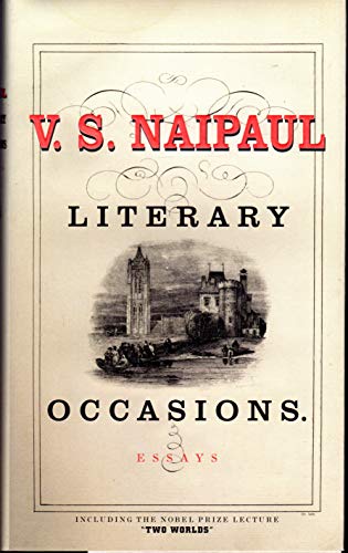Stock image for Literary Occasions Essays / by V. S. Naipaul ; Introduced and Edited by Pankaj Mishra for sale by B-Line Books