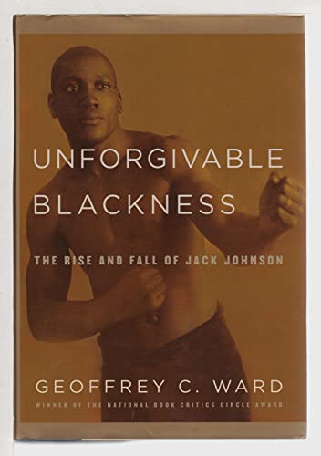 9780375415326: Unforgivable Blackness: The Rise and Fall of Jack Johnson