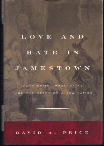 9780375415418: Love and Hate in Jamestown: John Smith, Pocahontas, and the Heart of a New Nation