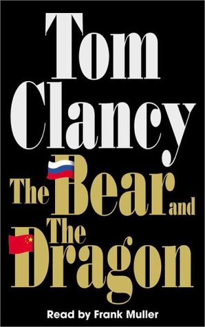 The Bear and the Dragon (9780375415821) by Clancy, Tom