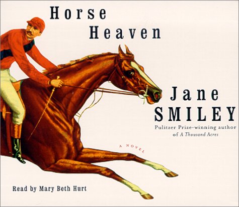 Horse Heaven (9780375416057) by Smiley, Jane; Hurt, Mary Beth