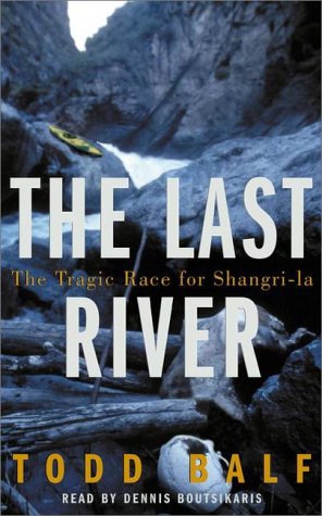 Stock image for The Last River: The Tragic Race for Shangri-LA for sale by The Yard Sale Store
