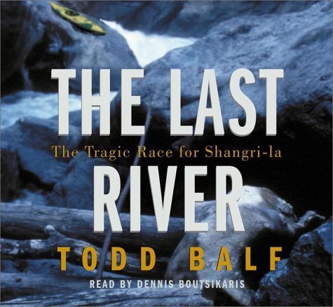 Stock image for The Last River: The Tragic Race For Shangri-la for sale by HPB-Emerald