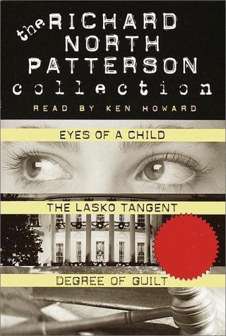 Beispielbild fr Richard North Patterson Value Collection: Eyes of a Child, The Lasko Tangent, Degree of Guilt zum Verkauf von The Media Foundation