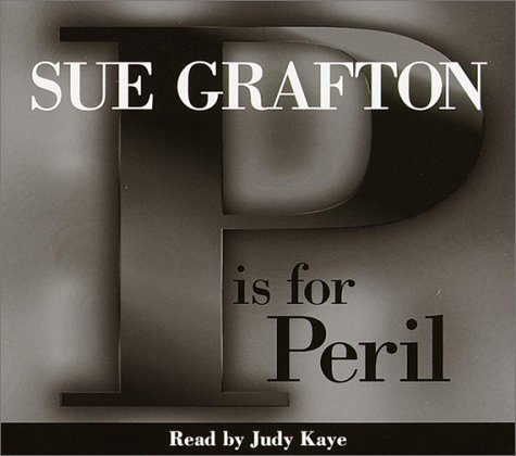 P Is for Peril: A Kinsey Milhone Mystery (Sue Grafton) (9780375416842) by Grafton, Sue