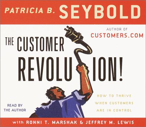 Beispielbild fr The Customer Revolution: How to Thrive When Customers Are in Control zum Verkauf von The Yard Sale Store