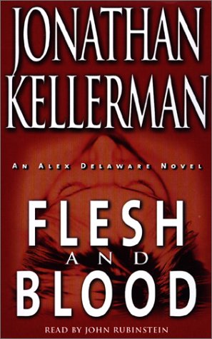 Flesh and Blood (Alex Delaware, No. 15) (9780375419409) by Jonathan Kellerman; John Rubinstein