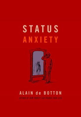 9780375420832: Status Anxiety