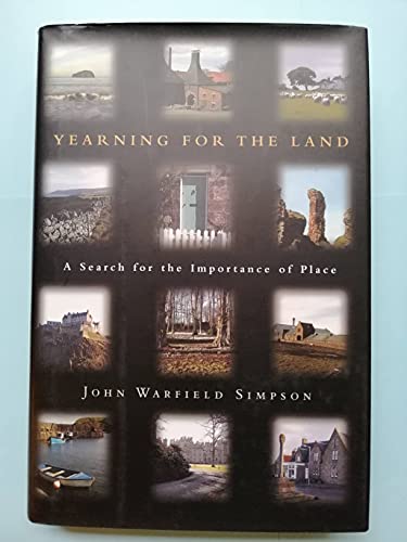 Imagen de archivo de Yearning for the Land: A Search for the Importance of Place a la venta por Wonder Book