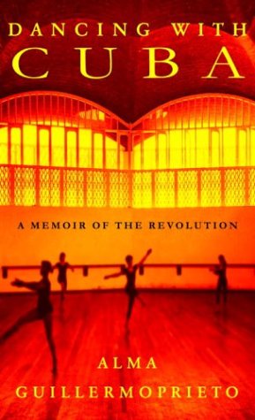 Dancing with Cuba: A Memoir of the Revolution