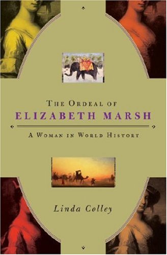 Imagen de archivo de The Ordeal of Elizabeth Marsh: A Woman in World History a la venta por SecondSale