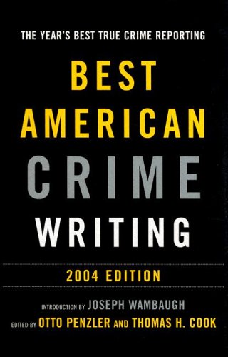 Beispielbild fr Best American Crime Writing : 2004 zum Verkauf von Better World Books