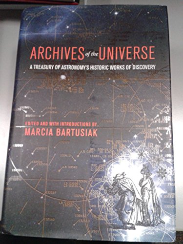 Beispielbild fr Archives of the Universe : A Treasury of Astronomy's Historic Works of Discovery zum Verkauf von Better World Books