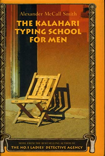 Stock image for The Kalahari Typing School for Men: More from the No. 1 Ladies' Detective Agency for sale by Gulf Coast Books