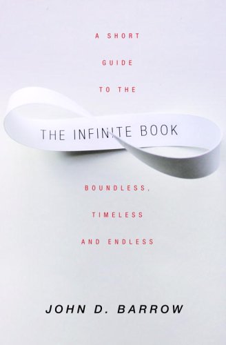 Beispielbild fr The Infinite Book: A Short Guide to the Boundless, Timeless and Endless zum Verkauf von Decluttr