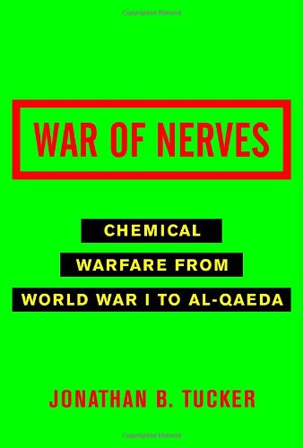 Stock image for War of Nerves : Chemical Warfare from World War I to Al-Qaeda for sale by Better World Books