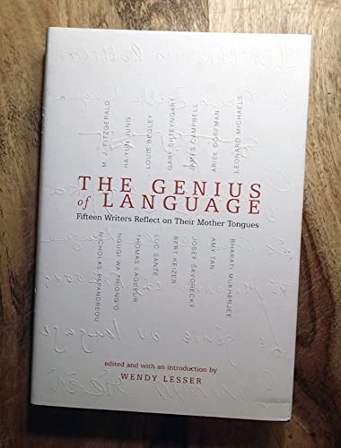 Imagen de archivo de The Genius of Language: Fifteen Writers Reflect on Their Mother Tongues a la venta por Goodwill Books