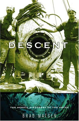 9780375422584: Descent: The Heroic Discovery of the Abyss