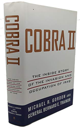 Cobra II: Inside Story of the Invasion & Occupation of Iraq.