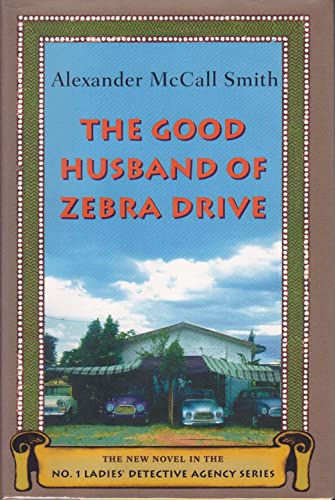 9780375422737: The Good Husband of Zebra Drive (No. 1 Ladies' Detective Agency, 8)
