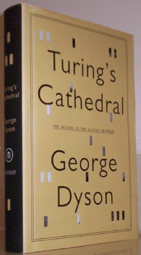 Beispielbild fr Turing's Cathedral : The Origins of the Digital Universe zum Verkauf von Better World Books