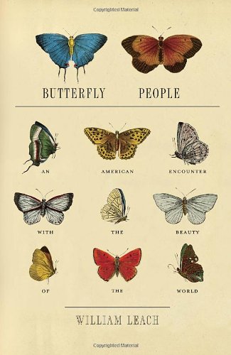 Beispielbild fr Butterfly People: An American Encounter with the Beauty of the World zum Verkauf von Powell's Bookstores Chicago, ABAA