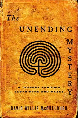 9780375423062: The Unending Mystery: A Journey Through Labyrinths and Mazes